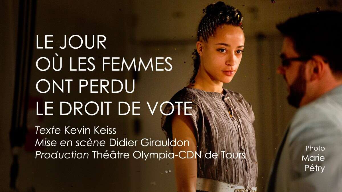 Photo de l'événement Le jour où les femmes ont perdu le droit de vote à Théâtre Olympia, cdn de Tours