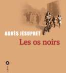 Illustration Rencontre avec Agnès Jésupret pour son roman Les os noirs