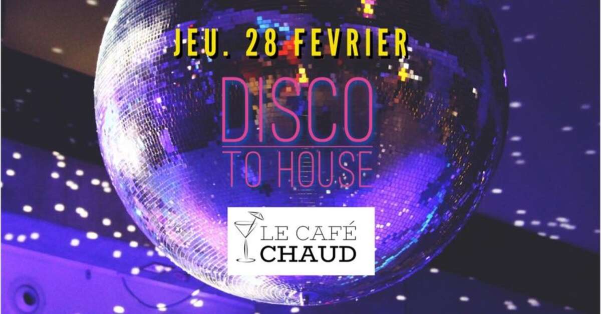 Photo de l'événement Disco to House à Caféchaud Bar