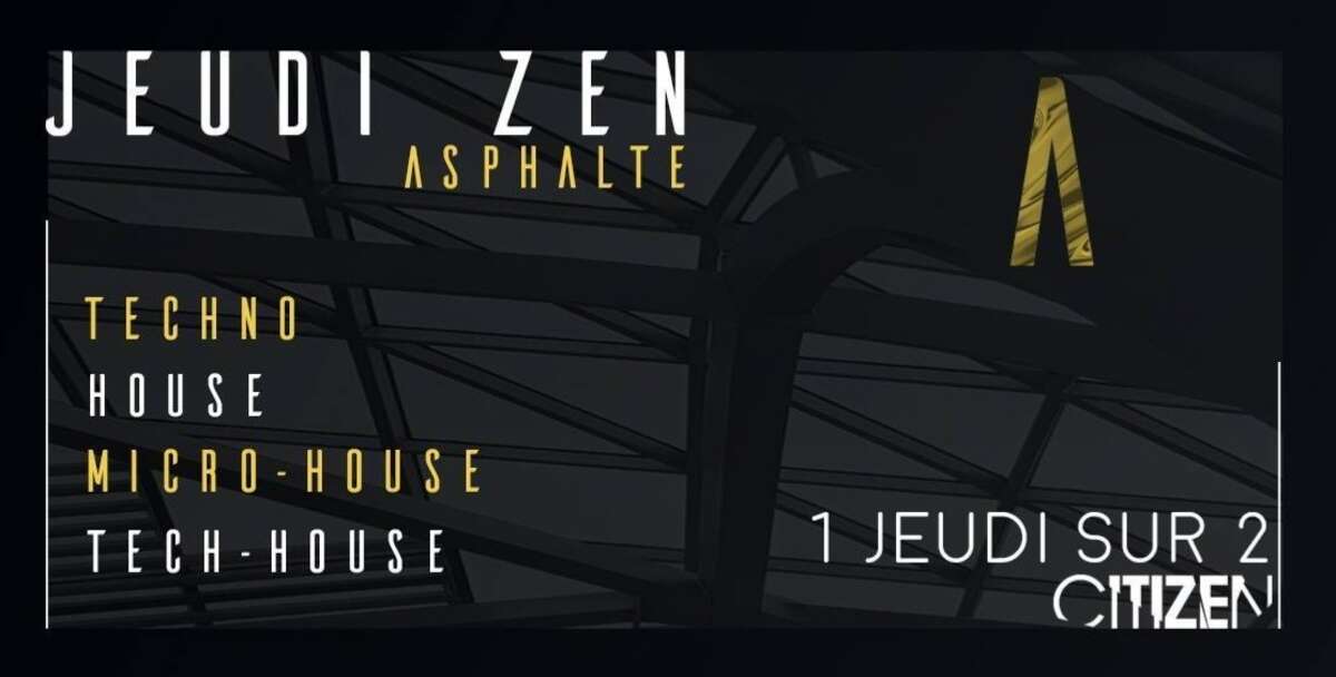 Photo de l'événement JEUDI ZEN (Asphalte) @Citizen Bar - 1 jeudi sur 2 à Citizen Bar