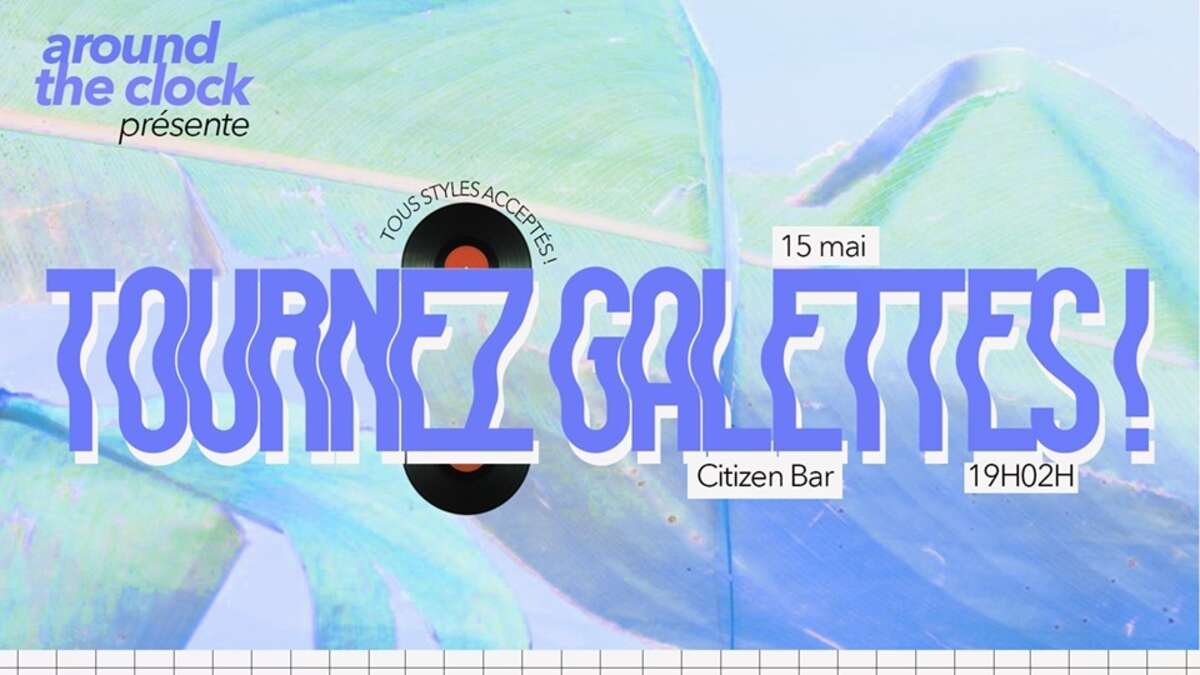 Photo de l'événement Tournez Galettes #4 : Open Platine by ATC à Citizen Bar