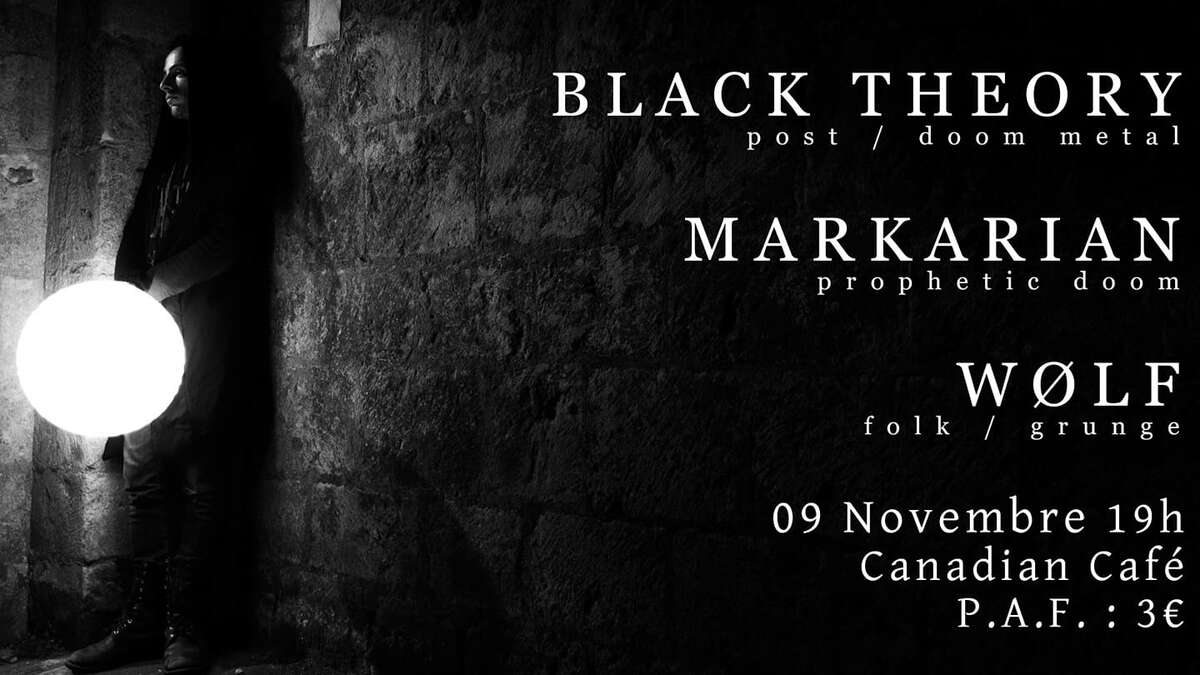 Photo de l'événement Black Theory, Markarian, Wølf - Canadian Café (Tours) à Canadian Café