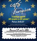 Miniature de l'événement Café européen Politique agricole : défi européen ou national ?