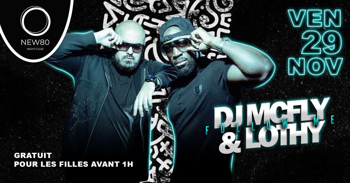 Photo de l'événement DJ McFLY & LOTHY - Showcase Au NEW80 à NEW80