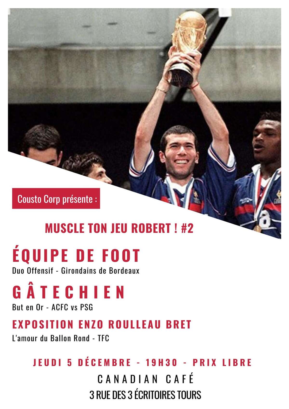 Photo de l'événement ★ Gâtechien ◦ Équipe de Foot ◦ Expo Enzo Roulleau-Bret ★ à Canadian Café