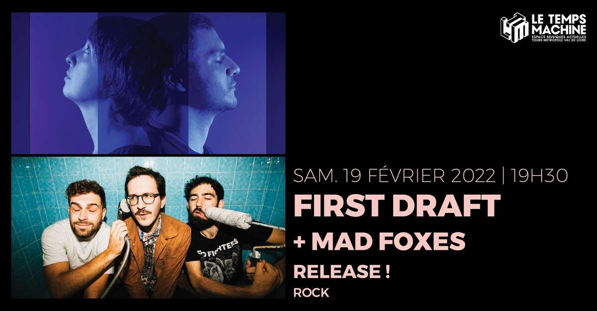 Photo de l'événement RELEASE ! FIRST DRAFT + MAD FOXES à Le Temps Machine