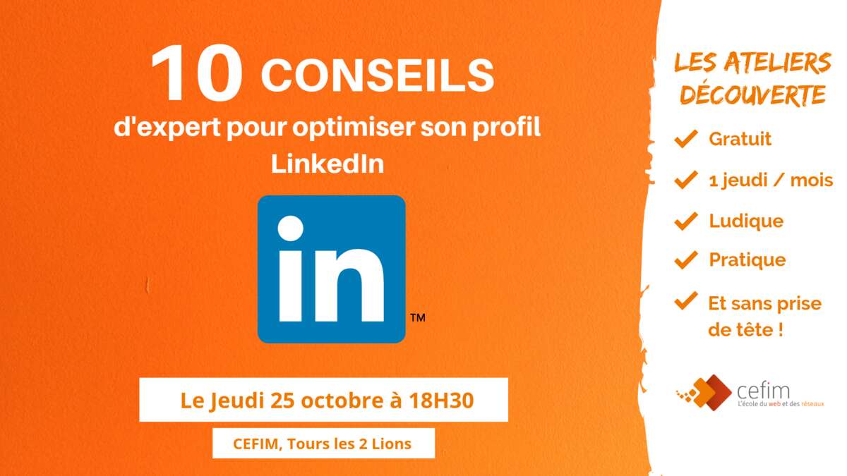 Photo de l'événement 10 conseils d’expert pour optimiser votre profil Linkedin à CEFIM, L'école du web et des réseaux