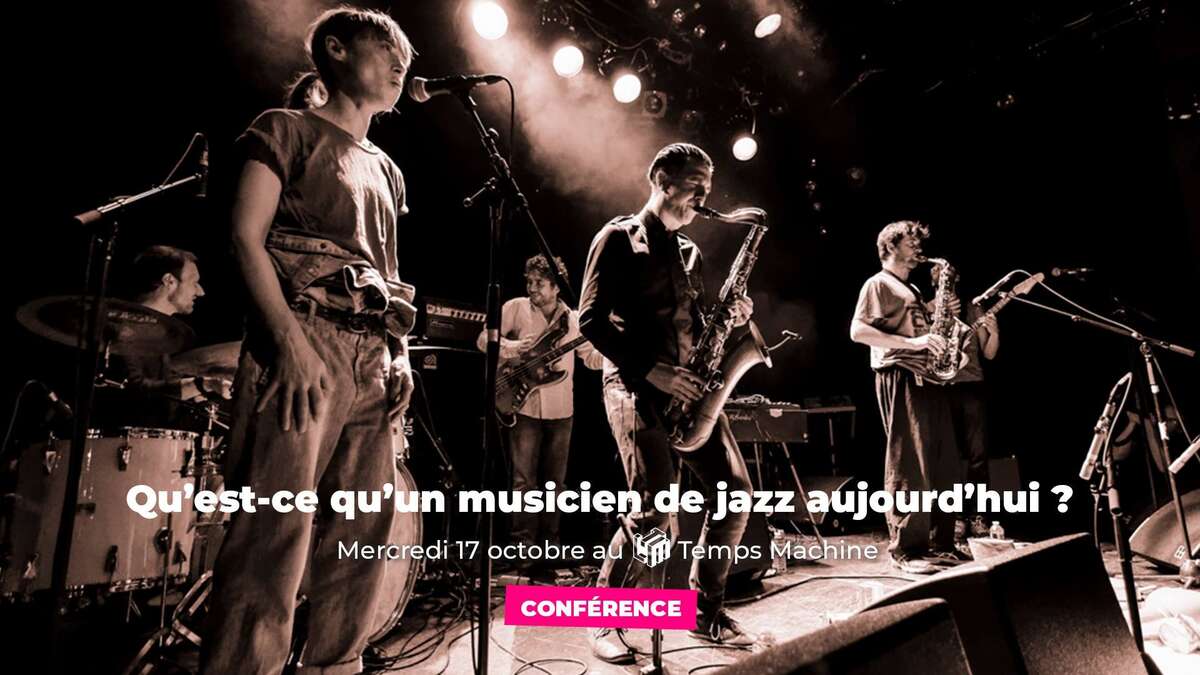 Photo de l'événement Qu'est-ce qu'un musicien de jazz aujourd'hui ? à Amphi A - Fac des Tanneurs
